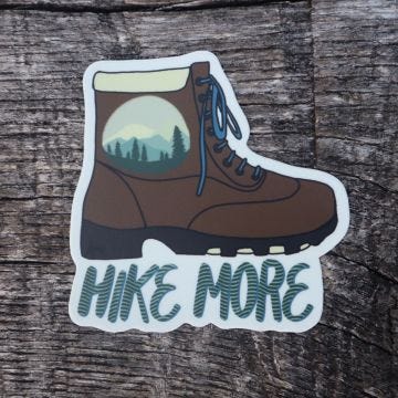 Hike More Scenic Boot Waterproof, Die Cut, Vinyl, Laptop, Water Bottle, Car, Nature Outdoors Sticker, Hike Gift Under 10